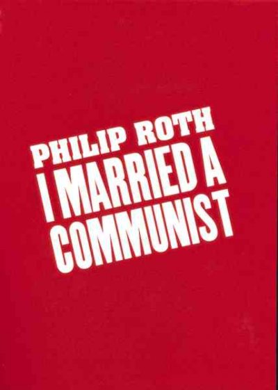 I married a communist / Philip Roth.