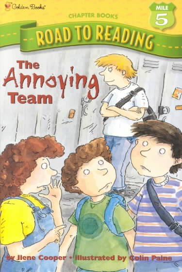 The Annoying Team / by Ilene Cooper ; illustrated by Colin Paine.