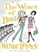 The wives of Bath / Wendy Holden.