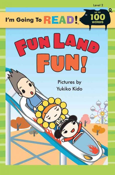 Fun Land fun! / Harriet Ziefert ; pictures by Yukiko Kido.