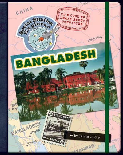 It's cool to learn about countries-- Bangladesh / by Tamra Orr.