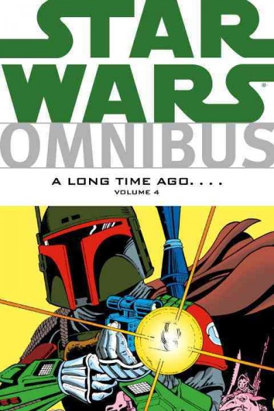 Star Wars omnibus. A long time ago--. Volume four / [writers, David Michelinie et al. ; artists, Gene Day et al. ; letterers, Joe Rosen et al. ; colorists, Glynis Wein et al.].