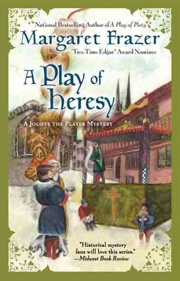 A play of heresy / Margaret Frazer.