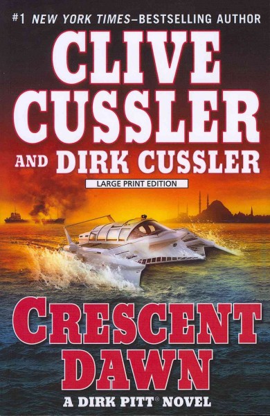 Crescent dawn/ Clive Cussler and Dirk Cussler.