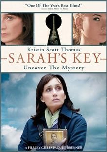Sarah's key / the Weinstein Company and Stéphane Marsil present ; a Hugo Productions [et al.] co-production ; a film by Gilles Paquet-Brenner ; screenplay by Serge Joncour and Gilles Paquet-Brenner ; produced by Stéphane Marsil.