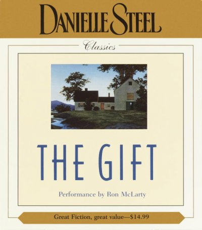 The gift [sound recording] / Danielle Steel.