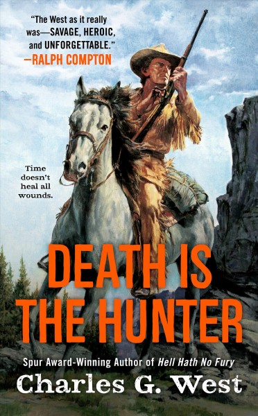 Death is the hunter / Charles G. West.