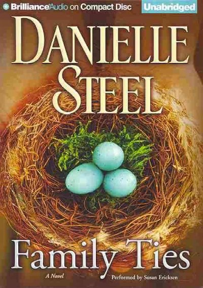 Family ties [sound recording] : a novel / Danielle Steel.