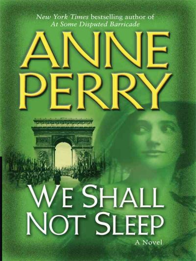 We shall not sleep : a novel / Anne Perry.