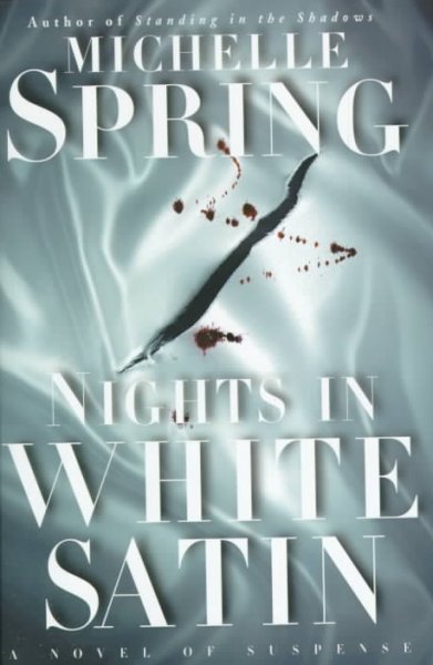 Nights in white satin / Michelle Spring.