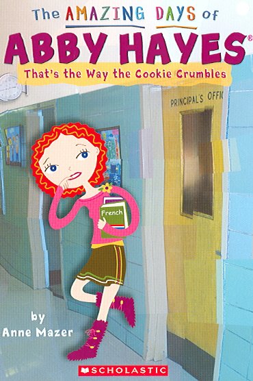 That's the way the cookie crumbles / Anne Mazer.