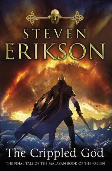 The crippled god : a tale of the Malazan book of the fallen / Steven Erikson.