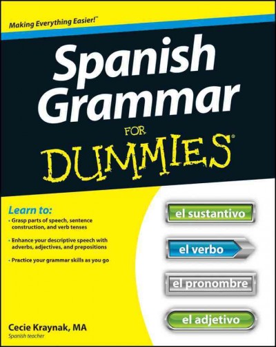 Spanish grammar for dummies / by Cecie Kraynak.