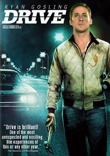 Drive [videorecording] / FilmDistrict presents ; in association with Bold Films and Oddlot Entertainment ; produced by Marc Platt ... [et al.] ; screenplay by Hossein Amini ; directed by Nicolas Winding Refn.