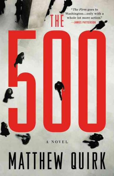 The 500 : a novel / Matthew Quirk.