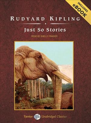 Just so stories [sound recording] / Rudyard Kipling.
