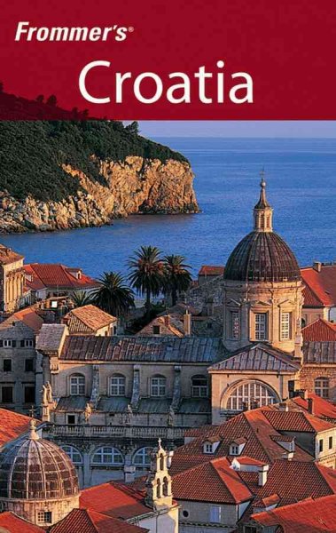 Frommer's Croatia [electronic resource] / by Karen Torm�e Olson with Sanja Ba�zuli�c Olson.