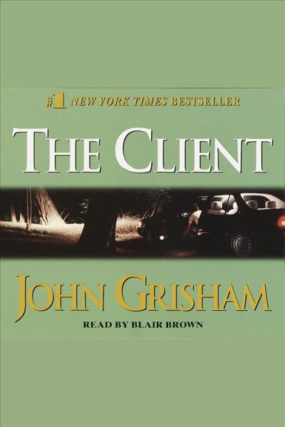 The client [electronic resource] / John Grisham.