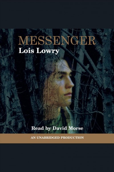 Messenger [electronic resource] / Lois Lowry.
