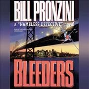 Bleeders [electronic resource] / Bill Pronzini.