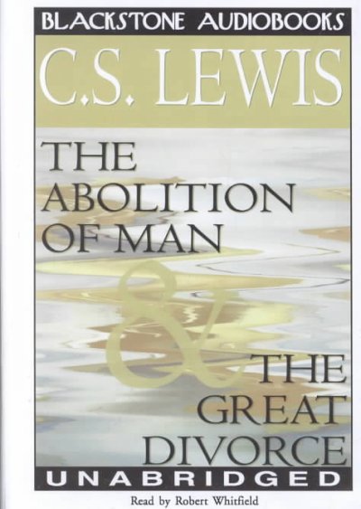 The abolition of man [electronic resource] : and the great divorce / C.S. Lewis.