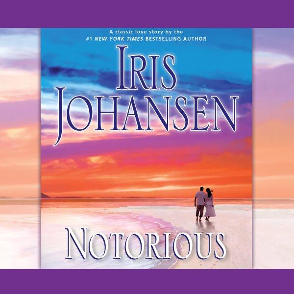 Notorious [electronic resource] / Iris Johansen.