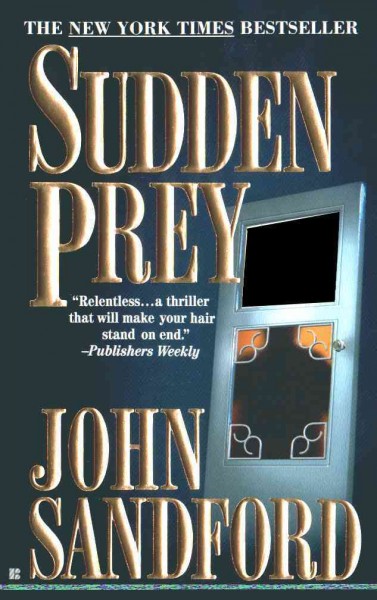 Sudden prey [electronic resource] / John Sandford.
