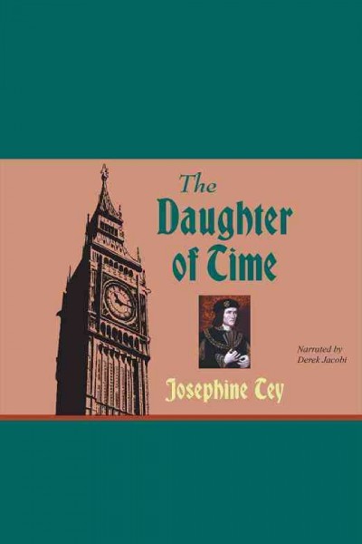 The daughter of time [electronic resource] / Josephine Tey.