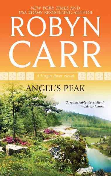 Angel's peak [electronic resource] / Robyn Carr.
