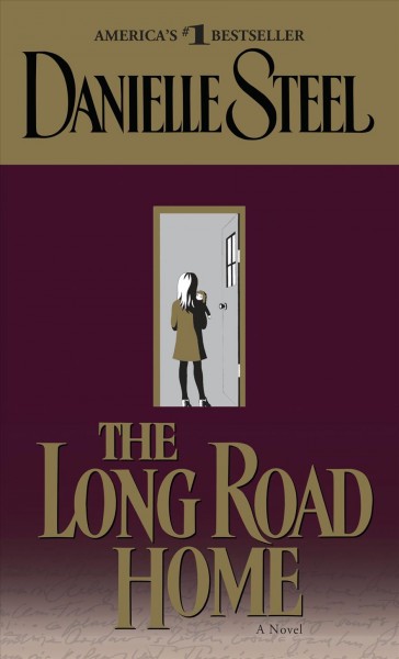 The long road home [electronic resource] / Danielle Steel.