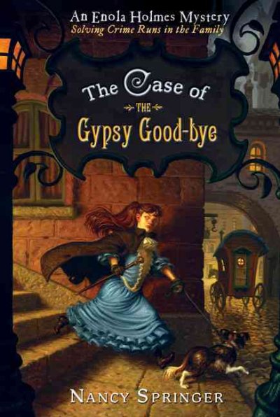 The case of the gypsy goodbye / Nancy Springer. --.