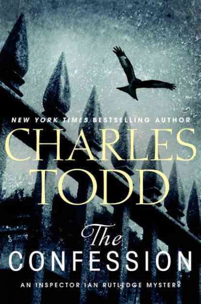 The confession / Charles Todd. --.