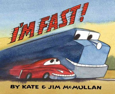 I'm fast! / [text by] Kate & [illustrations by] Jim McMullan. --.