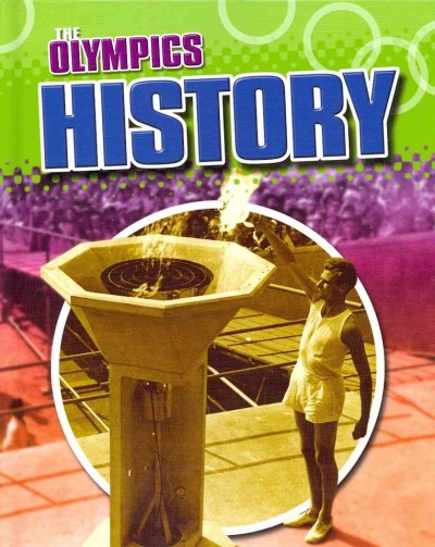 The Olympics : History / by Moira Butterfield.