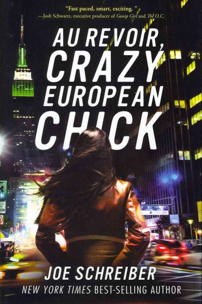 Au revoir, crazy European chick / by Joe Schreiber.