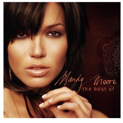 The best of [sound recording] / Mandy Moore.