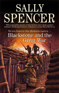 Blackstone and the Great War : an Inspector Sam Blackstone mystery / Sally Spencer.