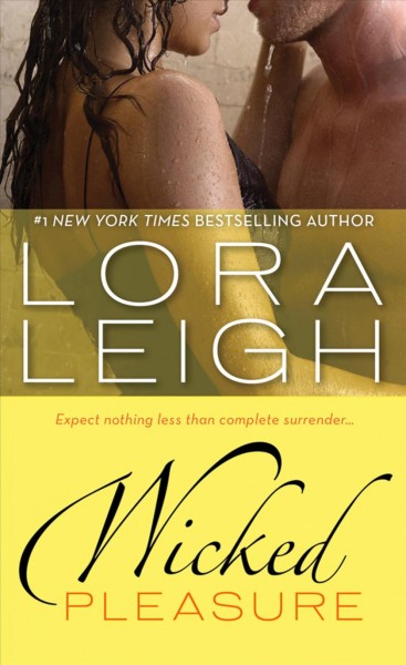 Wicked pleasure / Lora Leigh.