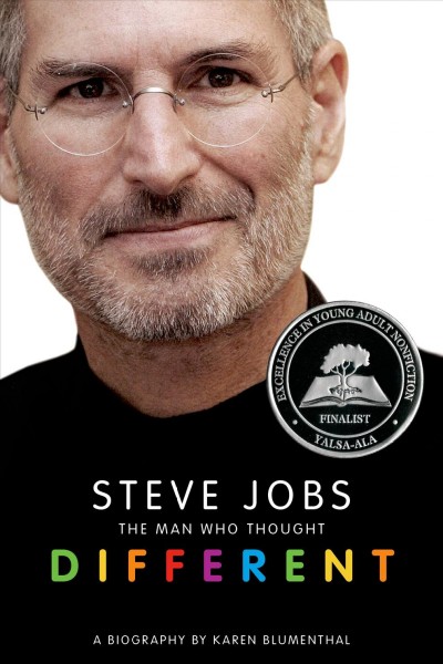 Steve Jobs : the man who thought different : a biography / by Karen Blumenthal.