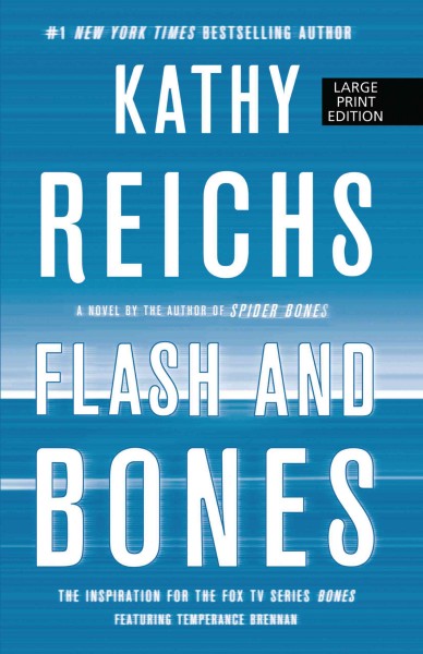 Flash and bones / Kathy Reichs.