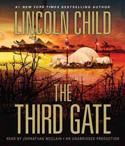 The third gate  [sound recording] : a novel / Lincoln Child.