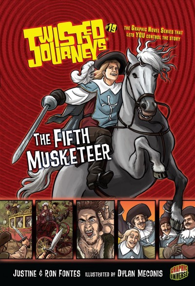 Twisted journeys : The fifth Musketeer / Justine & Ron Fontes ; illustrated by Dylan Meconis.