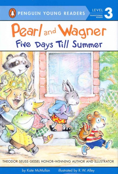 Pearl and Wagner : five days till summer / by Kate McMullan ; illustrated by R.W. Alley.
