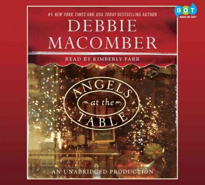 Angels at the table  [sound recording] : a Shirley, Goodness, and Mercy Christmas story / Debbie Macomber.