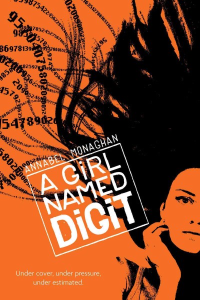 A girl named Digit / by Annabel Monaghan.