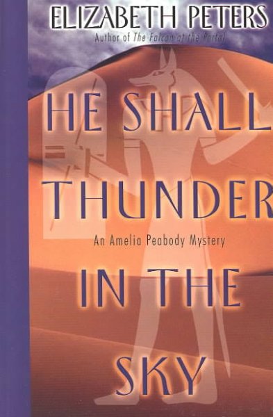He shall thunder in the sky : an Amelia Peabody mystery / Elizabeth Peters