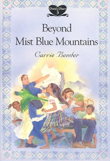 Beyond mist blue mountains (Book #3)  Carrie Bender