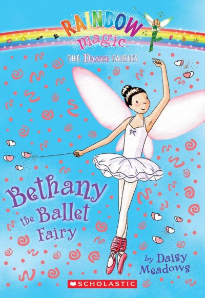 Bethany the ballet fairy (Book #1) [Paperback]
