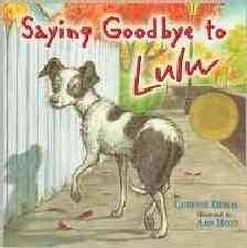 Saying goodbye to Lulu [Paperback] / by Corinne Demas ; illustrated by Ard Hoyt.