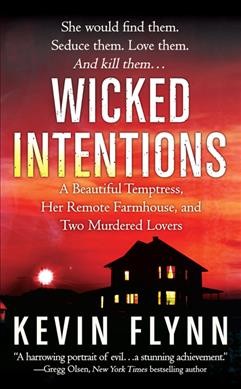 Wicked intentions [Paperback] : the Sheila Labarre murders / Kevin Flynn.